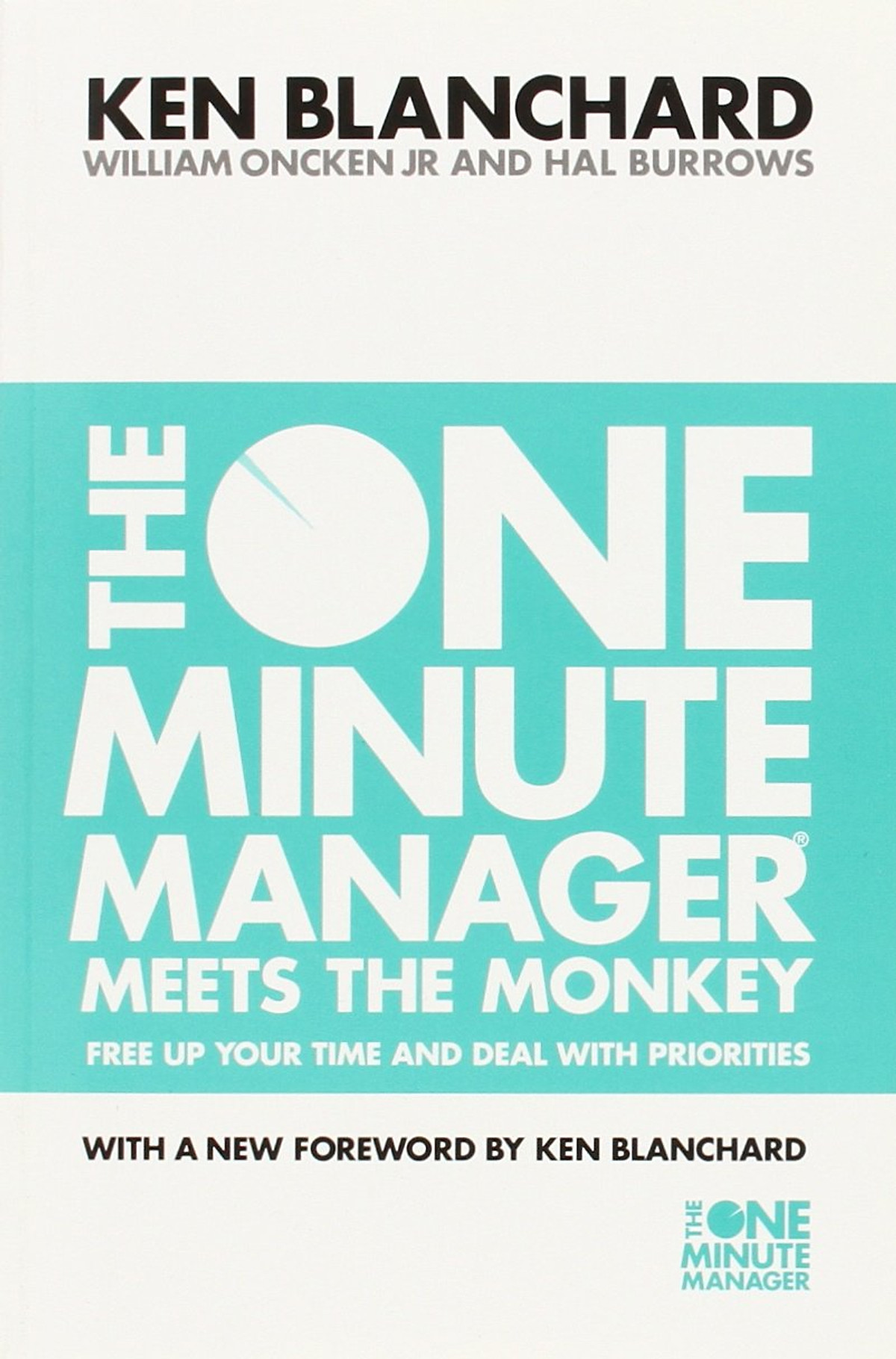 The One Minute Manager Meets the Monkey (The One Minute Manager)